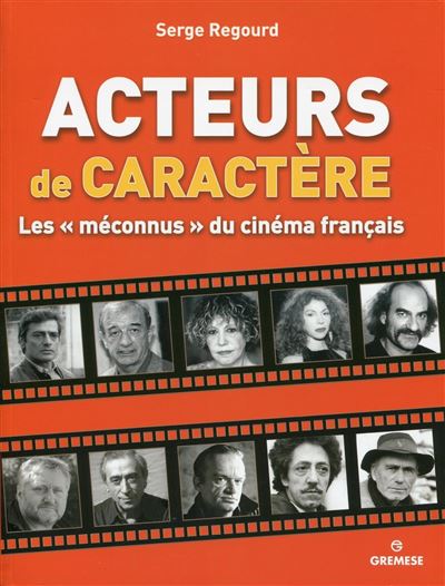 Acteurs de caractère - Serge Regourd - broché