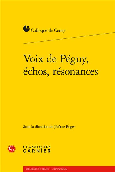Voix de péguy, échos, résonances