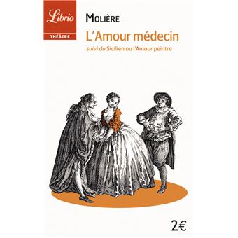 L Amour Medecin Suivi Du Sicilien Ou L Amour Peintre Poche Moliere Achat Livre Fnac