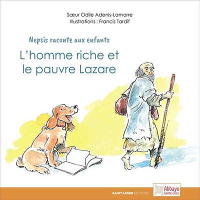 L’homme riche et le pauvre Lazare - Odile Adenis-Lamarre - broché
