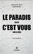 Le paradis existe, c'est vous qui le créez