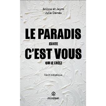 Le paradis existe, c'est vous qui le créez