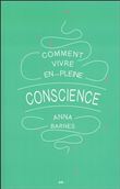 Comment vivre en pleine conscience