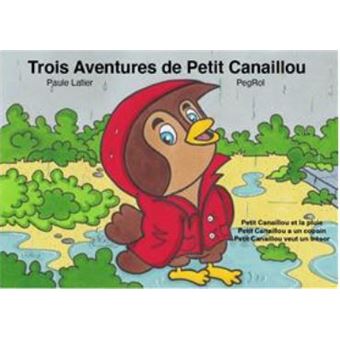 Trois aventures de Petit Canaillou