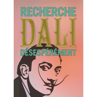 Recherche Dali désespérément