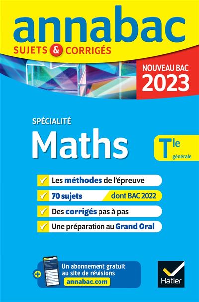 Annales Du Bac Annabac 2023 Maths Tle Générale Spécialité Méthodes And Sujets Corrigés Nouveau 9259