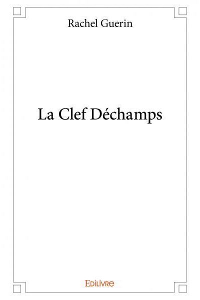 La clef Déchamps