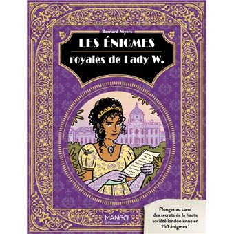 Les énigmes royales de Lady W.. Ami lecteur, suivez la saison mondaine avec votre chroniqueuse préfé