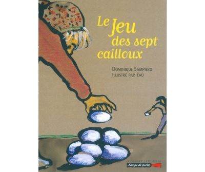 Le jeu des sept cailloux -  Zaü - Poche
