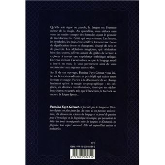 La magie cryptographique - Initiez-vous aux langages sacrés et occultes