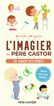 L'Imagier du Père Castor - En langue des signes