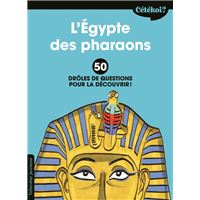 Cétékoi l'Egypte des pharaons ?