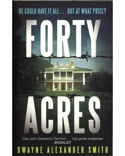Forty acres - Dwayne Alexan Smith - Poche