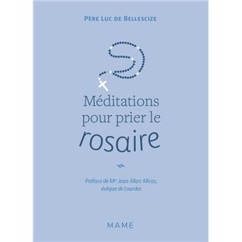 Méditations pour prier le rosaire