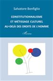Constitutionnalisme et métissage culturel au-delà des droits de l'Homme