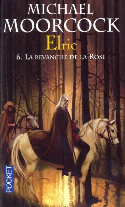 Elric - tome 6 La revanche de la rose - Michael Moorcock - Poche