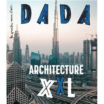 Monumental ! Architecture XXL (revue DADA 246)