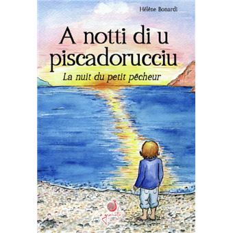 A notti di u piscadorucciu, La nuit du petit pêcheur