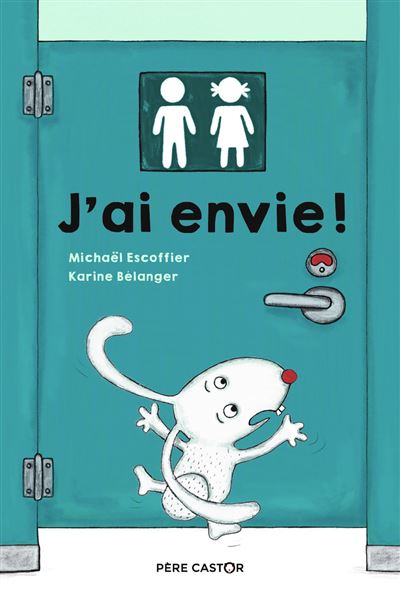 J'ai envie ! - Michaël Escoffier - cartonné