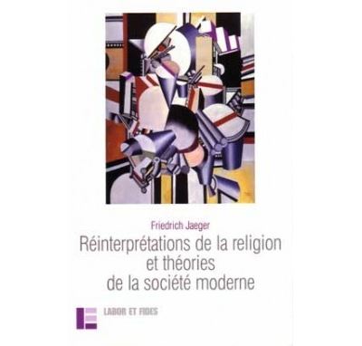 Reinterpretation de la religion - Friedrich JAEGER - Labor E