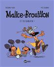 Malice et Brouillon, Tome 02