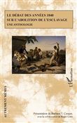Le débat des années 1840 sur l'abolition de l'esclavage