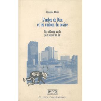 L'Ombre de Dieu et les cailloux du novice