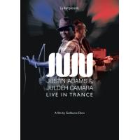 JuJu : Justin Adams et Juldeh Camara - Live in Trance DVD