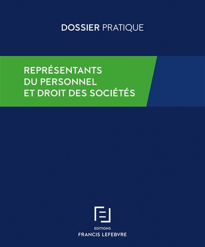 Droit des societes et representants du personnel