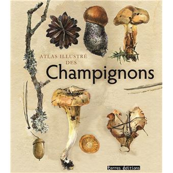 Atlas illustré des champignons
