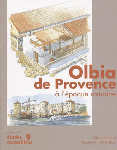 Olbia en Provence à l'époque romaine