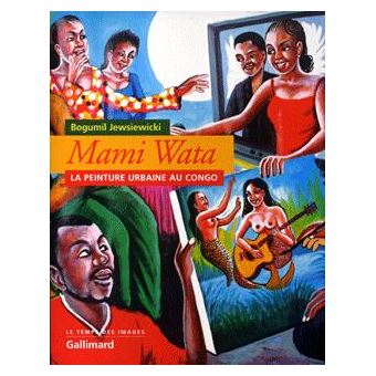 Mami Wata La Peinture Urbaine Au Congo Broche Bogumil Jewsiewicki Achat Livre Fnac