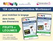 104 cartes augmentées Montessori Fruits et légumes