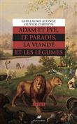 Adam et Ève, le paradis, la viande et les légumes