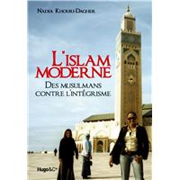 L'islam moderne - des musulmans contre l'integrisme