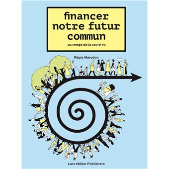 Financer notre futur commun au temps de la Covid-19