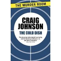 The Cold Dish: A Longmire Mystery: Johnson, Craig: 9780143036425