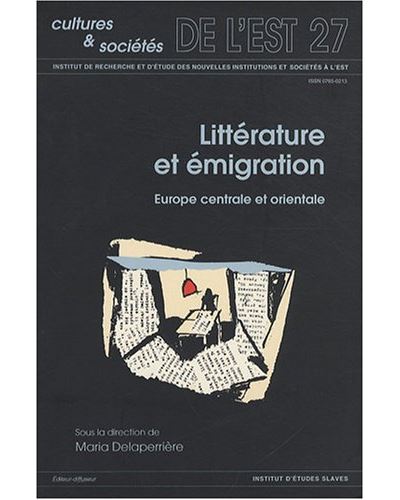 Litterature et emigration dans les pays de l'europe centrale