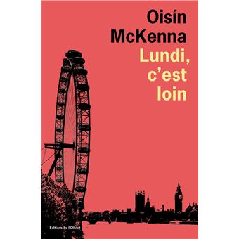 Lundi, c'est loin - Dernier livre de Oisín McKenna - Précommande & date de sortie | fnac