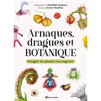 Arnaques, dragues et botanique