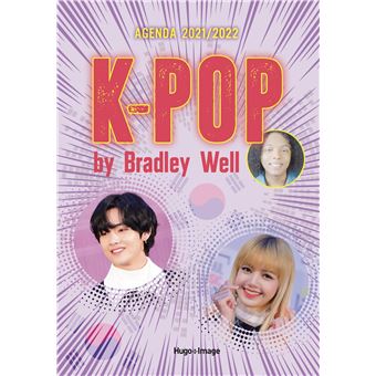 Agenda K Pop 21 22 Relie Collectif Bradley Well Livre Tous Les Livres A La Fnac