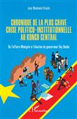 Chronique de la plus grave crise politico-institutionnelle au Kongo central