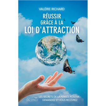 Réussir grâce à la loi d'attraction