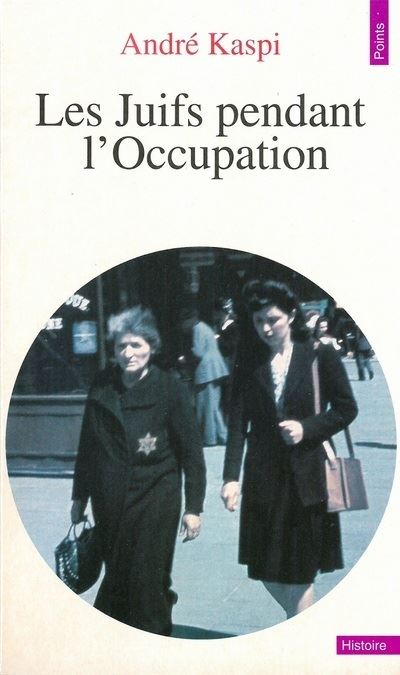 Les juifs pendant l'occupation