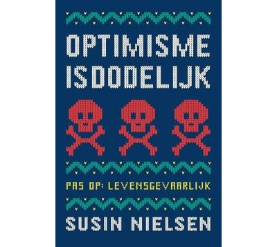Optimisme is dodelijk