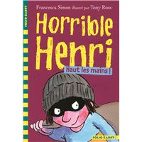 Horrible Henri, 9 : Haut les mains !