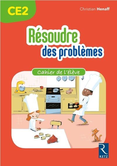 Resoudre des problemes ce2:cahier de l'eleve