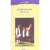 La méchanceté de la vie