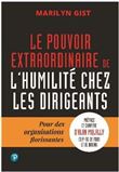 Le pouvoir extraordinaire de l'humilité chez les dirigeants