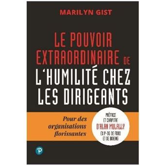 Le pouvoir extraordinaire de l'humilité chez les dirigeants
